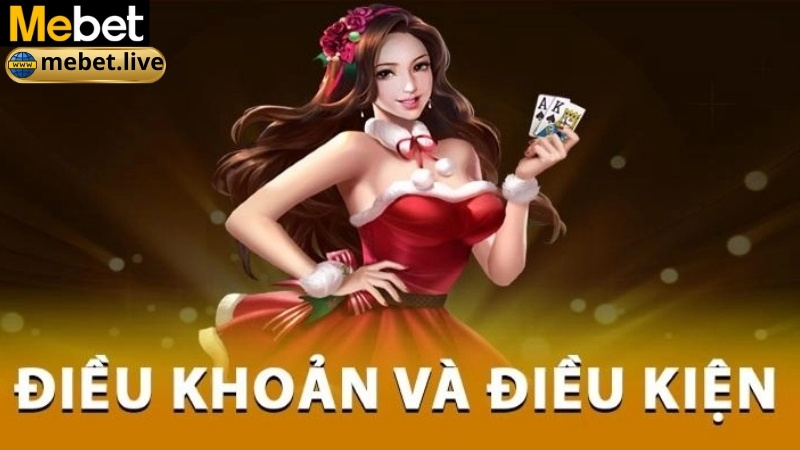 Điều khoản và điều kiện đăng ký Mebet