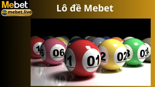 Giới thiệu lô đề 1 ăn 99 Mebet