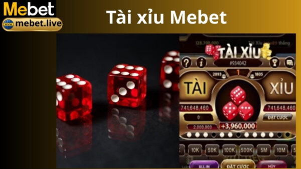 Giới thiệu về tài xỉu Mebet